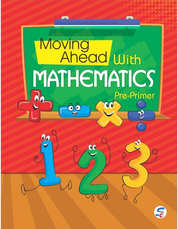 Moving Ahead with Mathematics Pre-primer